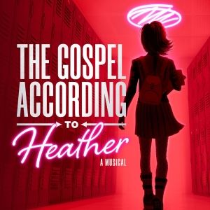 The Gospel According to Heather (Off Broadway Cast)
