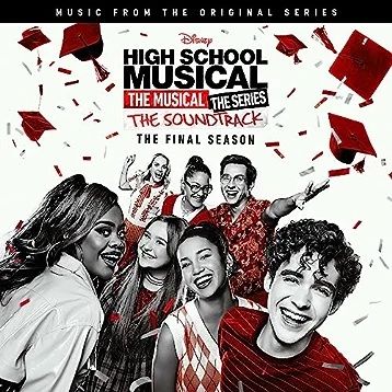 High School Musical: The Musical: The Series (Original Soundtrack/The Final Season) Album Cover Art