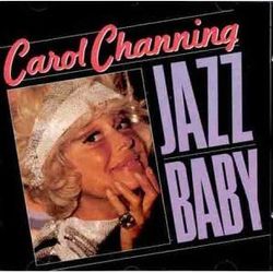 Carol Channing: Jazz Baby