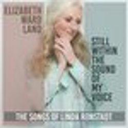Elizabeth Ward Land - Still Within the Sound of My Voice: The Songs of Linda Ronstadt