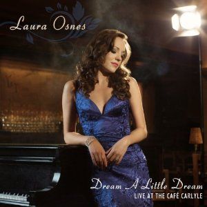 Dream a Little Dream: Live at the Cafe Carlyle Album Cover Art - Laura Osnes