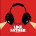 Like Father: The Bloody Good EP Album Cover Art