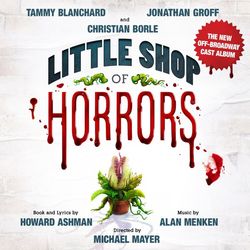 Little Shop of Horrors (New 2019 Off-Broadway Cast Album)
