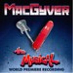 MacGyver The Musical