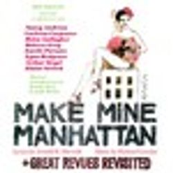 Ben Bagley's Make Mine Manhattan + Great Revues Revisited