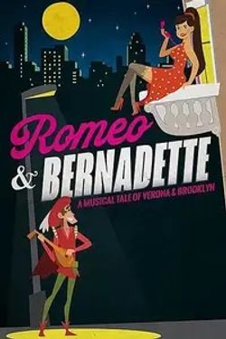 Romeo & Bernadette, a musical tale of Verona and Brooklyn