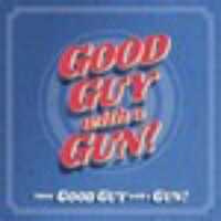 Good Guy With A Gun!