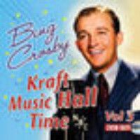 Bing Crosby: Kraft Music Hall Time Vol 3