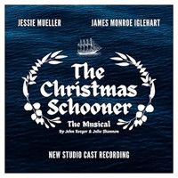 The Christmas Schooner  Upcoming Broadway CD