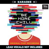 Be More Chill (Karaoke Version) Upcoming Broadway CD