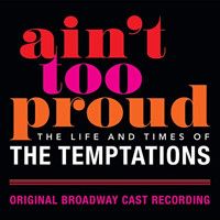 Ain't Too Proud: The Life And Times Of The Temptations Upcoming Broadway CD