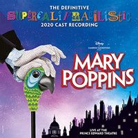 Mary Poppins (The Definitive Supercalifragilistic 2020 Cast Recording) Upcoming Broadway CD