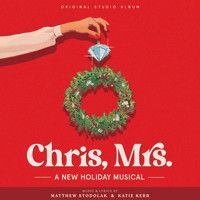 Chris, Mrs. - A New Holiday Musical Upcoming Broadway CD