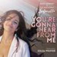 "You're Gonna Hear from Me" Upcoming Broadway CD