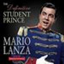 Mario Lanza: The Definitive Student Prince