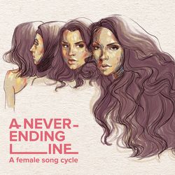 A Never-Ending Line (A Female Song Cycle)