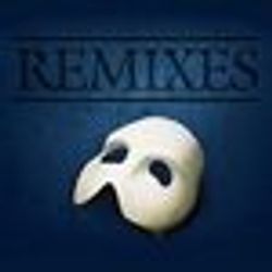 Remixes: The Phantom Of The Opera