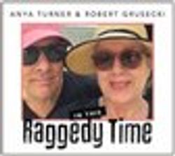 Anya Turner & Robert Grusecki: In this Raggedy Time