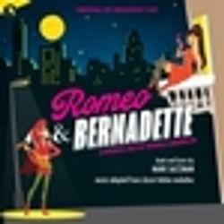 Romeo & Bernadette: A Musical Tale of Verona and Brooklyn