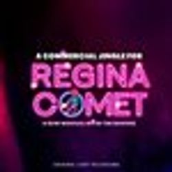 A Commercial Jingle for Regina Comet