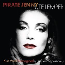 Ute Lemper: Pirate Jenny