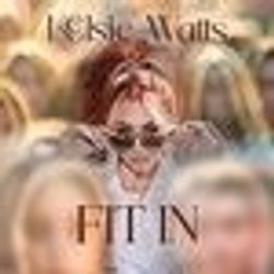 Kelsie Watts: "Fit In"