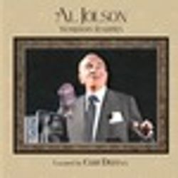 Al Jolson--Wondrous Rarities Curated By Chip Deffaa 