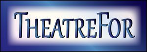 TheatreFor
