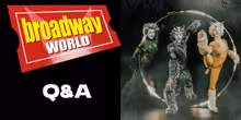 BWW Q&A: Sylvia Hernandez-DiStasi & Amanda Crockett of CATS at Paramount Theatre