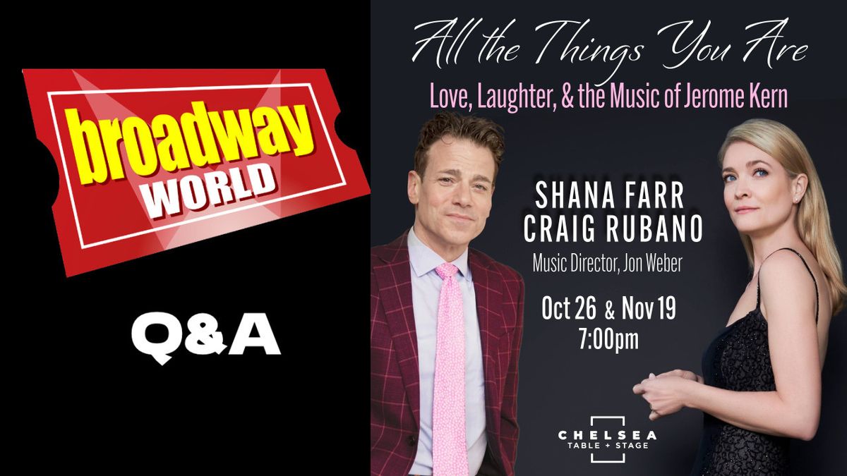 BWW Q&A: Shana Farr & Craig Rubano on ALL THE THINGS YOU ARE at Chelsea Table