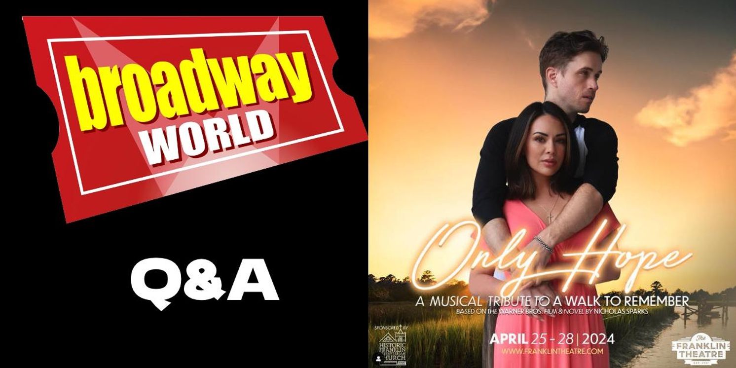 BWW Q&A: Janel Parrish on ONLY HOPE: A MUSICAL TRIBUTE TO A WALK TO REMEMBER at The Franklin Theatre  Image
