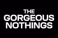 The Gorgeous Nothings