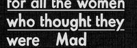 for all the women who thought they were Mad