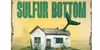 Sulfur Bottom Show Information