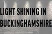 Light Shining in Buckinghamshire