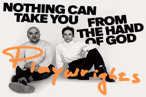 Nothing Can Take You from the Hand of God Broadway Show | Broadway World