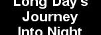 Long Day's Journey Into Night