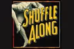 Shuffle Along Or The Making of the Musical Sensation of 1921 and All That Followed
