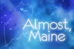 Almost, Maine
