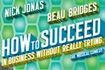 How to Succeed in Business Without Really Trying
