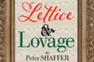Lettice and Lovage