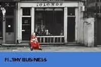 Filthy Business