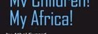 My Children! My Africa!