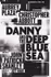 Danny and the Deep Blue Sea