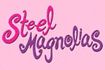 Steel Magnolias