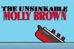 The Unsinkable Molly Brown