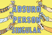 Absurd Person Singular