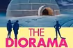 The Diorama