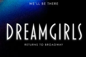 Dreamgirls Broadway Show | Broadway World