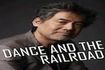 The Dance and the Railroad
